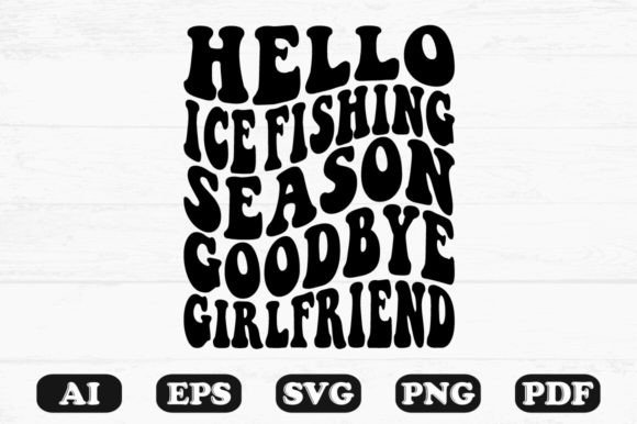 Hello Ice Fishing Season Graphics & Crafts
