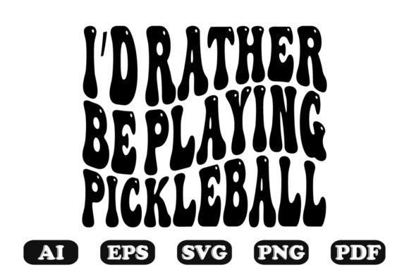 I’d Rather Be Playing Pickleball Retro Graphics