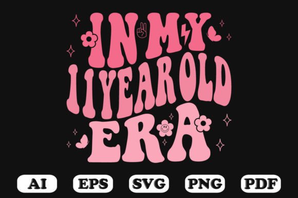 In My 11 Year Old Era Wavy SVG Graphics for Crafts