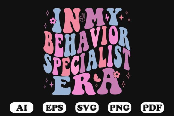 In My Behavior Specialist Era Retro Graphics