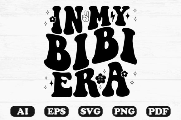 In My Bibi Era Retro Wavy SVG T-shirt: Graphics for Crafts