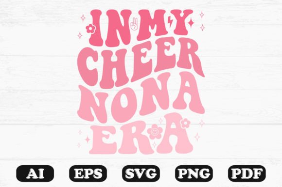 In My Cheer Nona Era Retro Wavy SVG: Graphics for Crafts & Brand Play