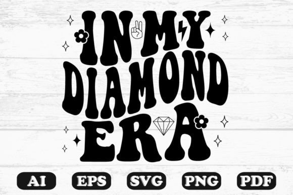 In My Diamond Era Retro Wavy SVG: Graphics for Crafts & Content