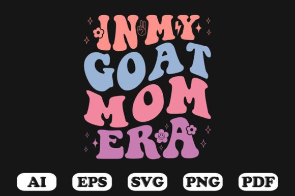 In My Goat Mom Era T-shirt: Graphics for Crafts Brands