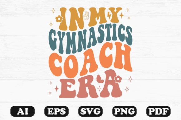 In My Gymnastics Coach Era Graphics for Crafts