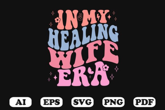 In My Healing Wife Era Retro Wavy SVG Graphics