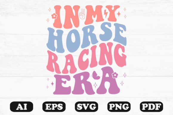 In My Horse Racing Era Retro Wavy SVG Graphics