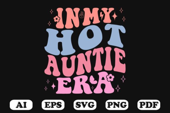 In My Hot Auntie Era Retro Wavy SVG