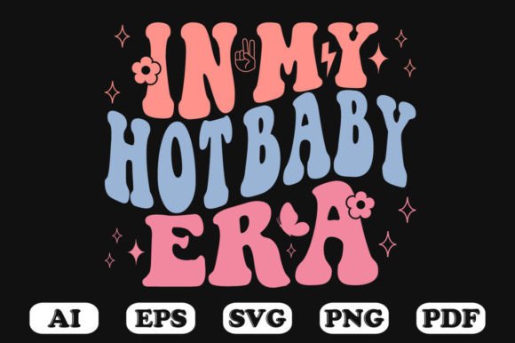 In My Hot Baby Era Retro Wavy SVG: Graphics for Crafts & Local Branding