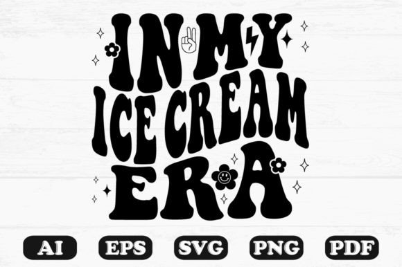In My Ice Cream Era Retro Wavy SVG Graphics
