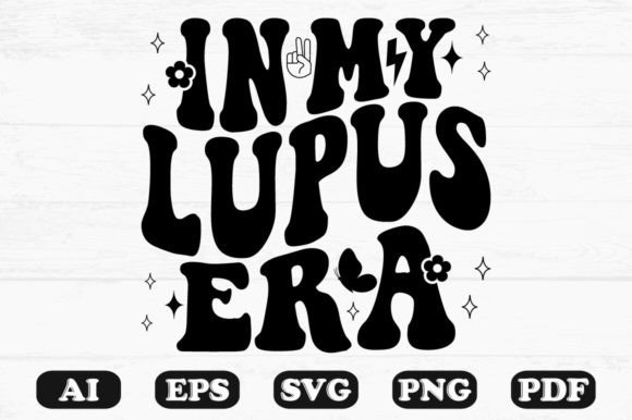 In My Lupus Era Retro Wavy SVG: Graphics for Crafts & Brand Storytelling