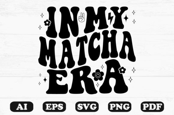 In My Matcha Era Retro Wavy SVG Graphics for Crafts
