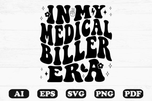 In My Medical Biller Era Retro Wavy SVG