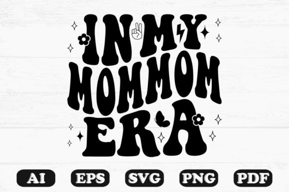 In My Mom Era Retro Wavy SVG: Graphics for Crafts & Content