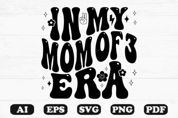 In My Mom of 3 Era Retro Wavy SVG Graphics