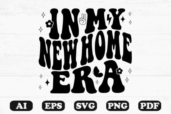 In My New Home Era Retro Wavy SVG: Graphics for Crafts
