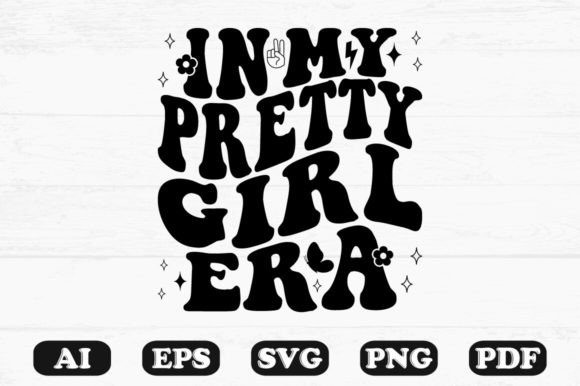 In My Pretty Girl Era Retro Wavy SVG Graphics