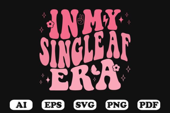 In My Single AF Era Retro Wavy Graphics