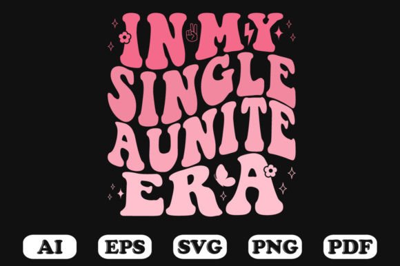 In My Single Auntie Era Retro Wavy SVG Graphics