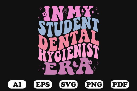In My Student Dental Hygienist Era SVG: Graphics & Crafts