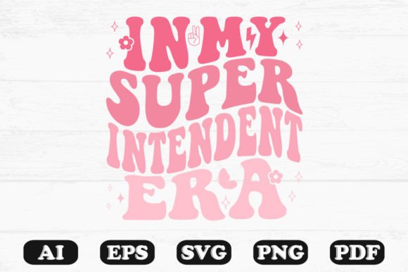 In My Superintendent Era Retro Wavy SVG Graphics