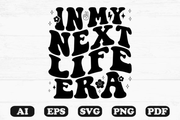 N My Next Life Era Retro Wavy SVG Graphics
